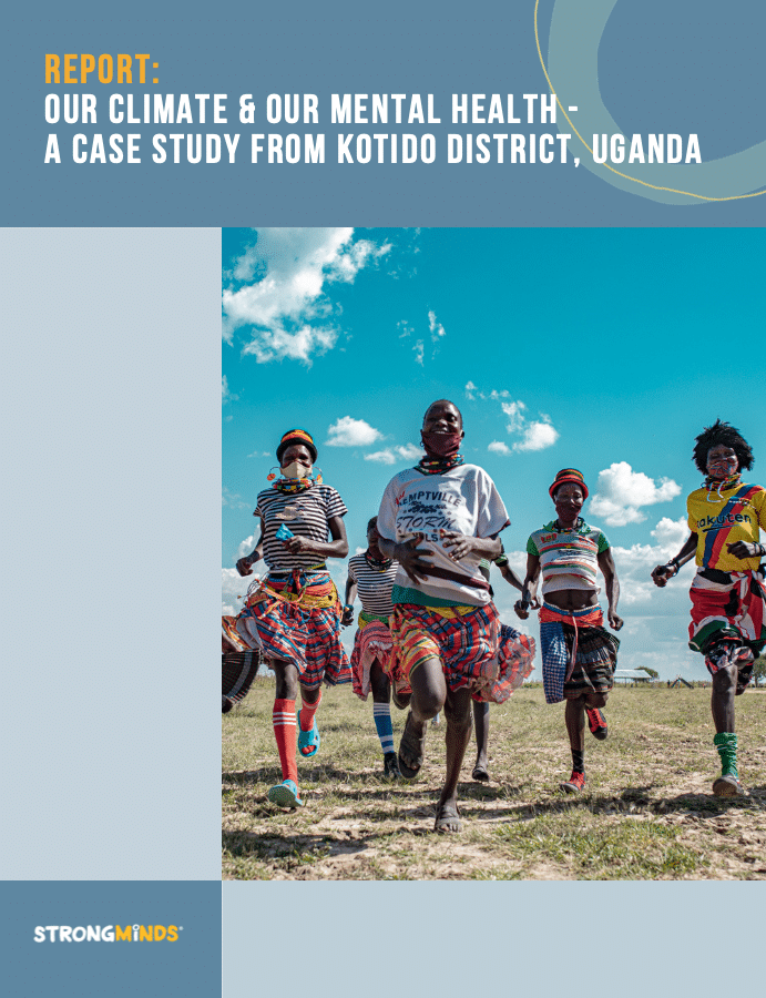 Cover of the new report from StrongMinds discussing Kotido District Uganda as a case study showing the relationship between our climate and our mental health.